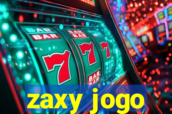 zaxy jogo